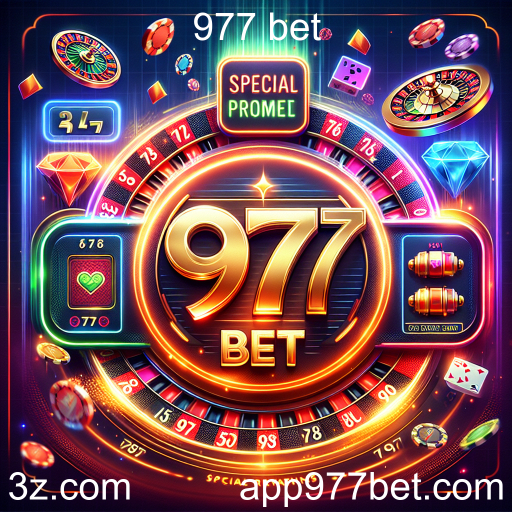 Descubra as Promoções Especiais da 977 bet e Aumente Seu Jogo